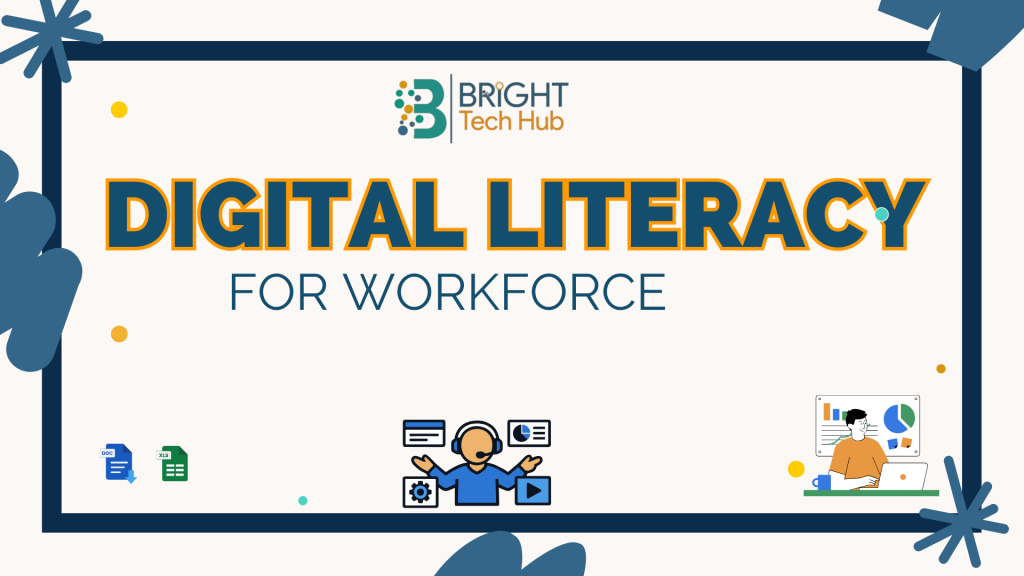 DIGITAL LITERACY FOR WORKFORCE